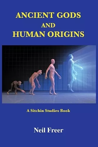 Ancient Gods and Human Origins cover