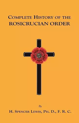 Complete History of the Rosicrucian Order cover