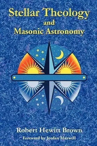 Stellar Theology and Masonic Astronomy cover