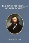 Reprints of Rituals of Old Degrees cover