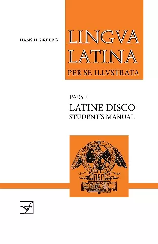 Lingua Latina - Latine Disco, Student's Manual cover