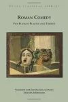 Roman Comedy: Five Plays by Plautus and Terence cover