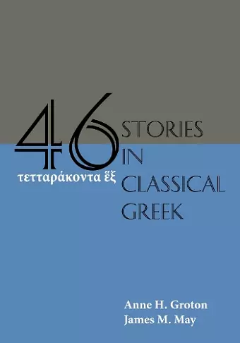 Forty-Six Stories in Classical Greek cover