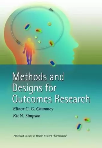 Methods and Designs for Outcomes Research cover