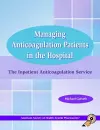 Managing Anticoagulation Patients in the Hospital cover