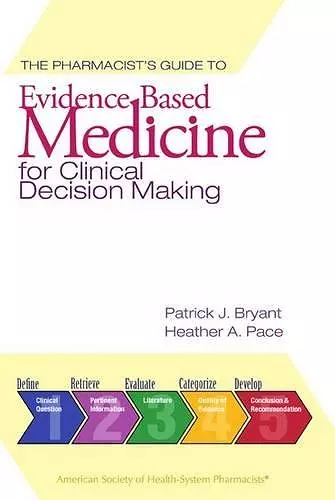 The Pharmacist's Guide to Evidence-Based Medicine for Clinical Decision Making cover