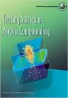 Getting Started in Aseptic Compounding Workbook cover