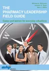 The Pharmacy Leadership Field Guide cover