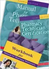 Manual for Pharmacy Technicians, Workbook for the Manual for Pharmacy Technicians, and Pharmacy Technician Certification Review and Practice Exam Package cover