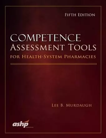 Competence Assessment Tools For Health-System Pharmacies cover