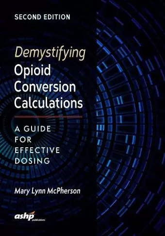 Demystifying Opioid Conversion Calculations cover