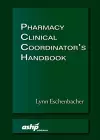 Pharmacy Clinical Coordinator's Handbook cover