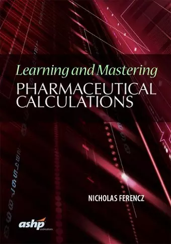 Learning and Mastering Pharmaceutical Calculations cover