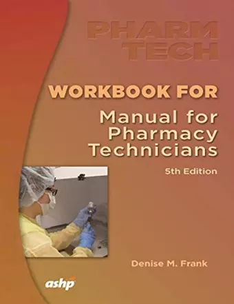 Workbook for the Manual for Pharmacy Technicians cover