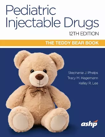 Pediatric Injectable Drugs (the Teddy Bear Book) cover