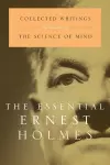 The Essential Ernest Holmes cover