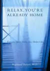Relax, You'Re Already Home cover