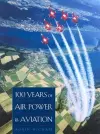 100 Years of Air Power and Aviation cover