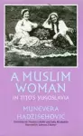 A Muslim Woman in Tito's Yugoslavia cover