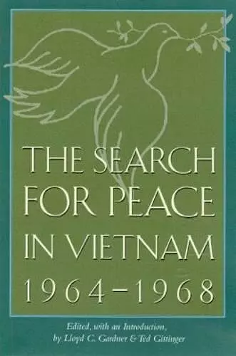 The Search for Peace in Vietnam, 1964-1968 cover