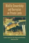 Wildlife Stewardship and Recreation on Private Lands cover