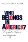 Who Belongs in America? cover