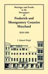 Marriages and Deaths in the Newspapers of Frederick and Montgomery Counties, Maryland, 1820-1830 cover