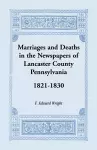 Marriages and Deaths in the Newspapers of Lancaster County, Pennsylvania, 1821-1830 cover