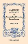 Marriages and Deaths of Cumberland County, [Pennsylvania], 1821-1830 cover