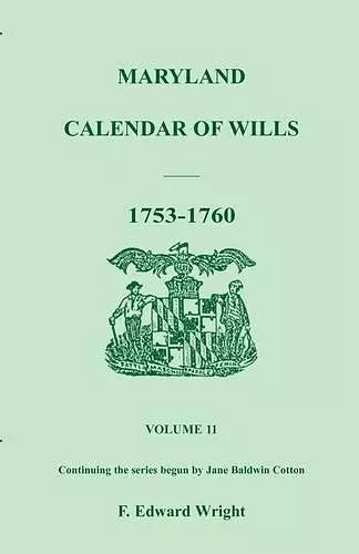 Maryland Calendar of Wills, Volume 11 cover