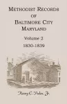 Methodist Records of Baltimore City, Maryland, Volume 2, 1830-1839 cover