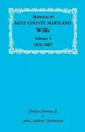 Abstracts of Kent County, Maryland Wills. Volume 2 cover