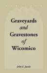 Graveyards & Gravestones of Wicomico [Maryland] cover