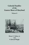 Colonial Families of the Eastern Shore of Maryland, Volume 8 cover