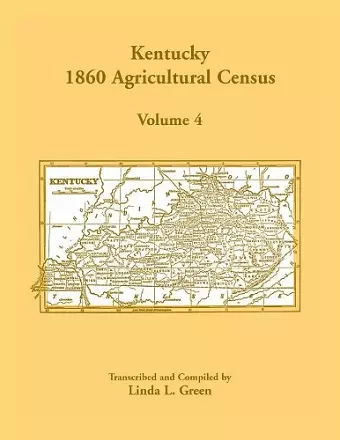 Kentucky 1860 Agricultural Census, Volume 4 cover