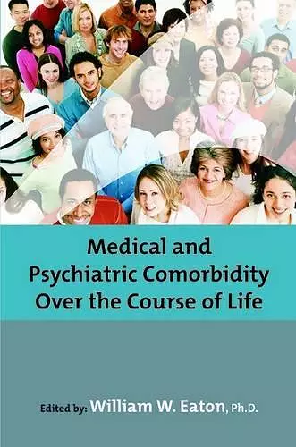 Medical and Psychiatric Comorbidity Over the Course of Life cover