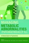 Managing Metabolic Abnormalities in the Psychiatrically Ill cover