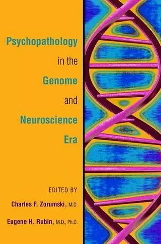 Psychopathology in the Genome and Neuroscience Era cover