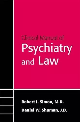 Clinical Manual of Psychiatry and Law cover