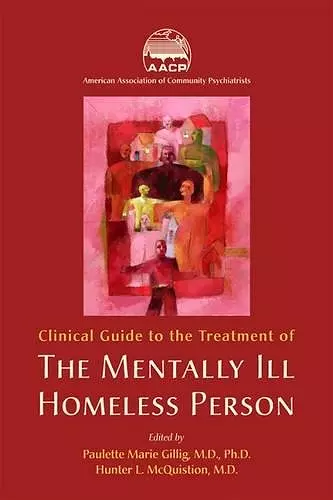 Clinical Guide to the Treatment of the Mentally Ill Homeless Person cover