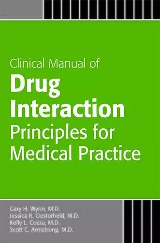 Clinical Manual of Drug Interaction Principles for Medical Practice cover