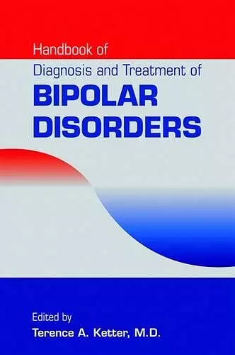 Handbook of Diagnosis and Treatment of Bipolar Disorders cover