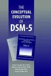 The Conceptual Evolution of DSM-5 cover