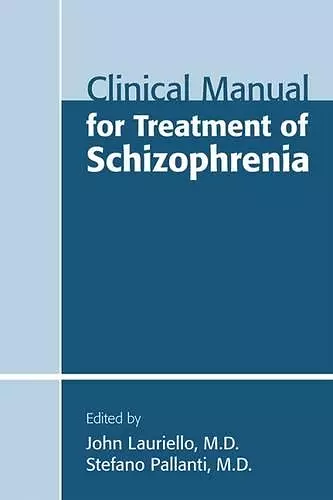 Clinical Manual for Treatment of Schizophrenia cover