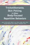 Trichotillomania, Skin Picking, and Other Body-Focused Repetitive Behaviors cover