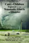 Care of Children Exposed to the Traumatic Effects of Disaster cover