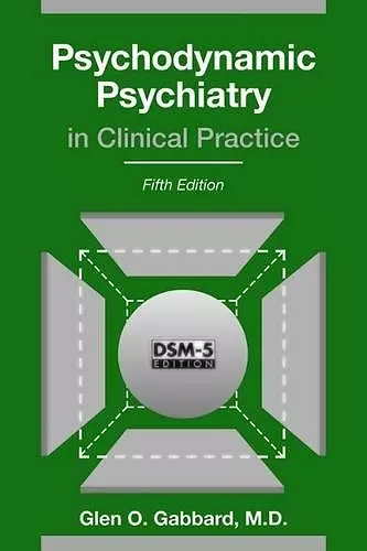 Psychodynamic Psychiatry in Clinical Practice cover