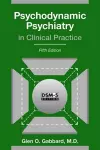 Psychodynamic Psychiatry in Clinical Practice cover