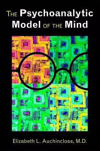 The Psychoanalytic Model of the Mind cover