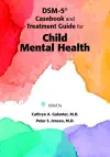 DSM-5® Casebook and Treatment Guide for Child Mental Health cover